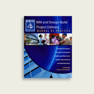Manual of Practice - BIM and Design-Build Project Delivery