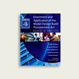 Manual of Practice - Enactment and Application Model Design-Build Procurement Act