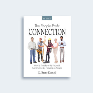 The People Profit Connection 4th Edition: How to Transform the Future of Construction by Focusing on People