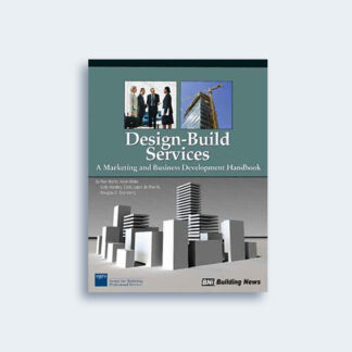 Design-Build Services: A Marketing and Business Development Handbook