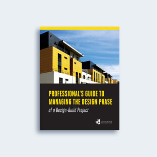 Professional's Guide to Managing the Design Phase of a Design-Build Project