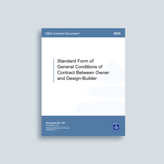 DBIA 535: Standard Form of General Conditions of Contract Between Owner and Design-Builder