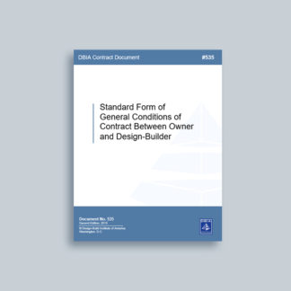 DBIA 535: Standard Form of General Conditions of Contract Between Owner and Design-Builder