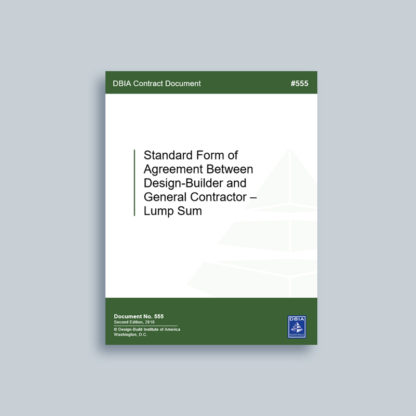 DBIA 555: Standard Form of Agreement Between Design-Builder and General Contractor – Lump Sum