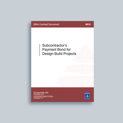 DBIA 635: Subcontractor’s Payment Bond for Design-Build Projects