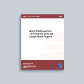 DBIA 640: General Contractor’s Performance Bond for Design-Build Projects