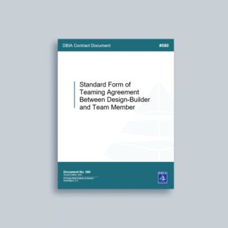 DBIA 580: Standard Form of Teaming Agreement Between Design-Builder and Teaming Party